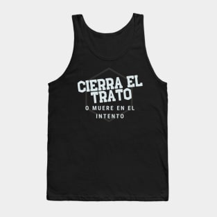 Cierra el trato o muere en el intento! Tank Top